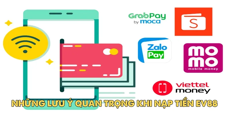 Những lưu ý để nạp tiền vào ev88 an toàn nhất